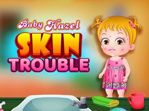 Baby Hazel Skin Trouble