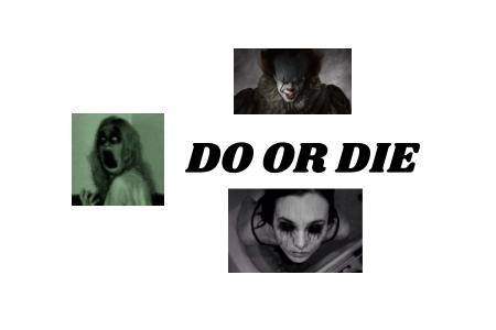 Do Or Die