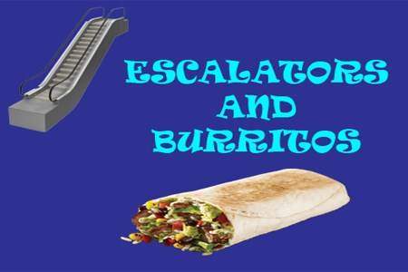 Escalators and Burritos