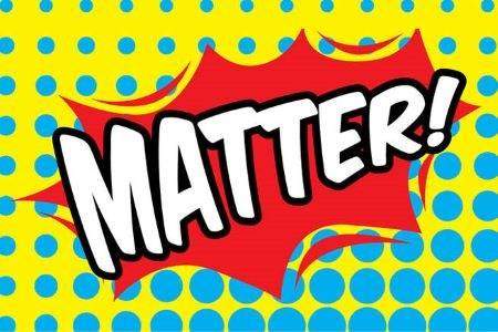 Matter Matters