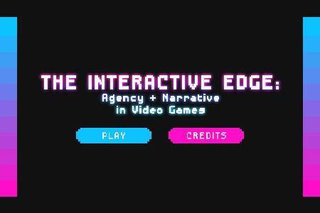 The Interactive Edge: Agency + Narrative in Video Games